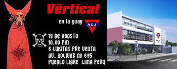 Concierto : Vertical en vivo an la Guay ACJ, 9pm, Av Bolivar 635 Pueblo Libre